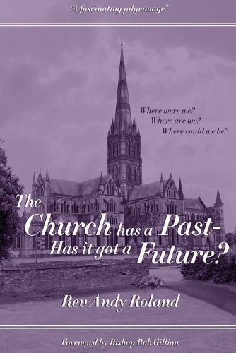 Cover image for The Church has a Past - has it got a Future?