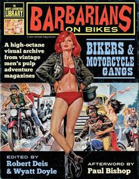 Cover image for Barbarians on Bikes: Bikers and Motorcycle Gangs in Men's Pulp Adventure Magazines