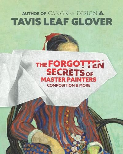 Cover image for The Forgotten Secrets of Master Painters