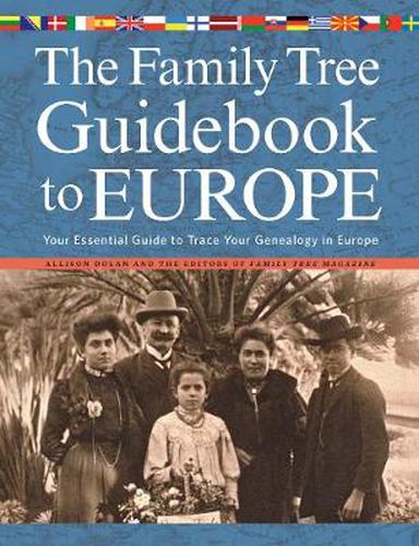 The Family Tree Guidebook to Europe 2nd Edition: Your Essential Guide to Trace Your Genealogy in Europe