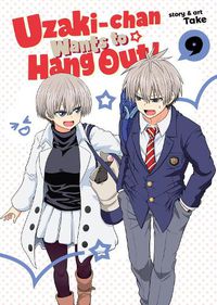 Cover image for Uzaki-chan Wants to Hang Out! Vol. 9