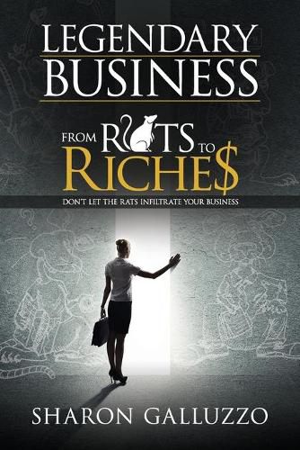 Cover image for Legendary Business: From Rats to Riche$