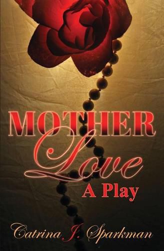 Cover image for Mother Love: A Play