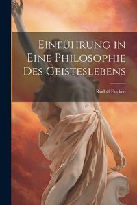 Cover image for Einfuehrung in Eine Philosophie des Geisteslebens