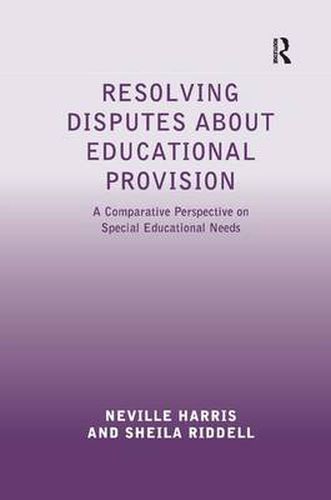 Cover image for Resolving Disputes about Educational Provision: A Comparative Perspective on Special Educational Needs