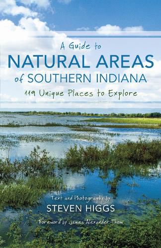 Cover image for A Guide to Natural Areas of Southern Indiana: 119 Unique Places to Explore
