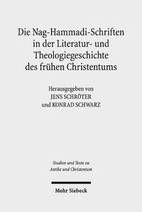 Cover image for Die Nag-Hammadi-Schriften in der Literatur- und Theologiegeschichte des fruhen Christentums