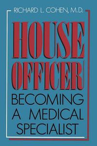 Cover image for House Officer: Becoming a Medical Specialist