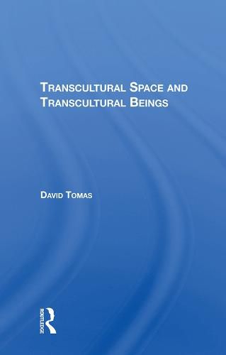 Cover image for Transcultural Space And Transcultural Beings