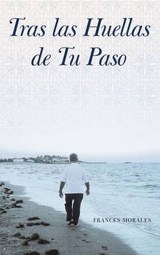 Cover image for Tras Las Huellas de Tu Paso