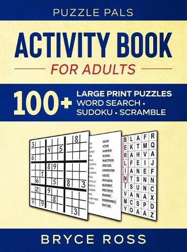 Cover image for Activity Book For Adults: 100+ Large Font Sudoku, Word Search, and Word Scramble Puzzles