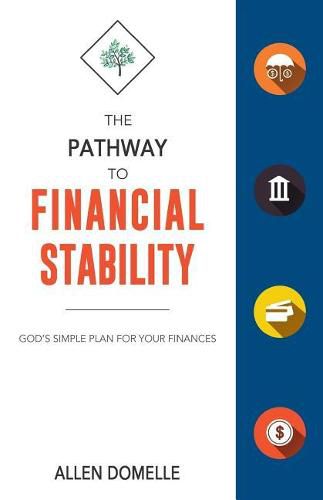 Cover image for The Pathway to Financial Stability: God's Simple Plan for Your Finances