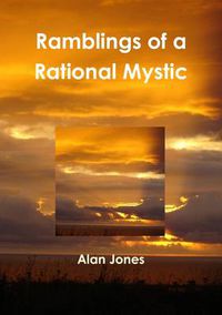 Cover image for Ramblings of a Rational Mystic