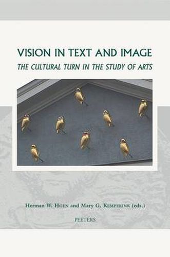 Cover image for Vision in Text and Image: The Cultural Turn in the Study of Arts