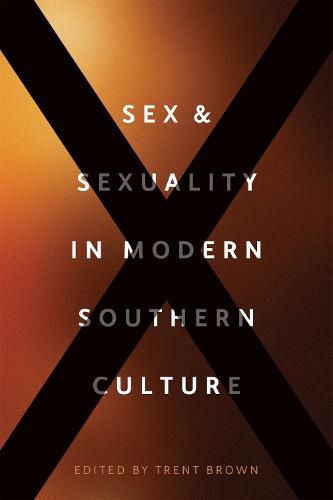 Cover image for Sex and Sexuality in Modern Southern Culture