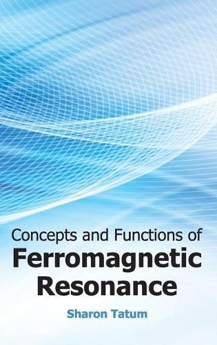 Cover image for Concepts and Functions of Ferromagnetic Resonance