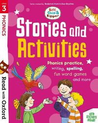 Cover image for Read with Oxford: Stage 3: Biff, Chip and Kipper: Stories and Activities: Phonics practice, writing, spelling, fun word games and more