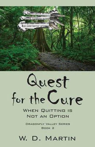 Cover image for Quest for the Cure: When Quitting Is Not an Option - Dragonfly Valley Series Book 2