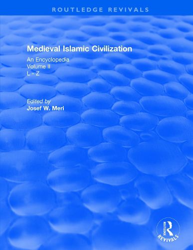 Cover image for Routledge Revivals: Medieval Islamic Civilization (2006): An Encyclopedia - Volume II