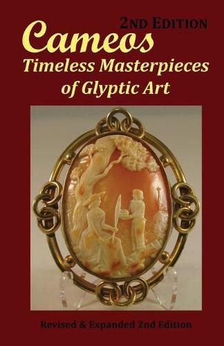 Cover image for Cameos: Timeless Masterpieces of Glyptic Art: Revised and Expanded 2nd Edition