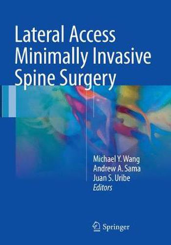 Lateral Access Minimally Invasive Spine Surgery