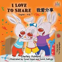 Cover image for I Love to Share: English Chinese Bilingual Edition