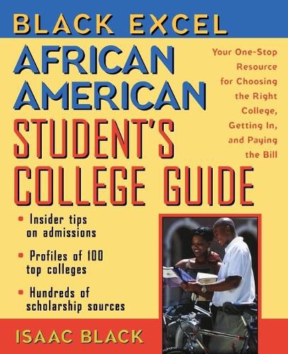 Cover image for The African American College Student's Guide: Your One-stop Resource for Choosing the Right College, Getting in and Paying the Bill