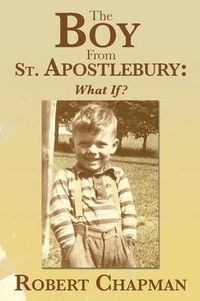 Cover image for The Boy from St. Apostlebury: What If?