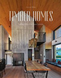 Cover image for Timber Homes: Taking Wood to New Levels