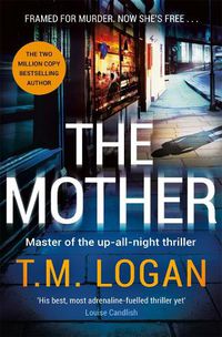 Cover image for The Mother: The brand new up-all-night thriller from the million-copy bestselling author of NETFLIX hit THE HOLIDAY