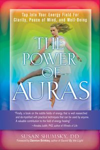 Cover image for The Power of Auras: Tap into Your Energy Field for Clarity, Peace of Mind, and Well-Being