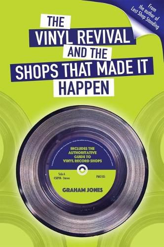 Cover image for The Vinyl  Revival And The Shops That Made It Happen