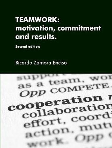 Cover image for Teamwork: Motivation, Commitment and Results.