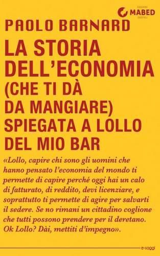 Cover image for La storia dell'economia (che ti da da mangiare) spiegata a Lollo del mio bar