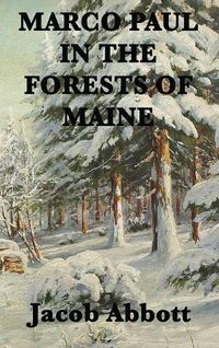 Cover image for Marco Paul in the Forests of Maine