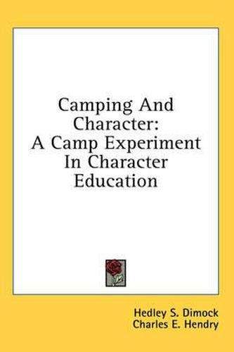 Cover image for Camping and Character: A Camp Experiment in Character Education