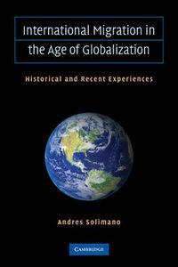 Cover image for International Migration in the Age of Crisis and Globalization: Historical and Recent Experiences