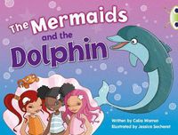 Cover image for Bug Club Guided Fiction Year 1 Blue A The Mermaids and the Dolphins
