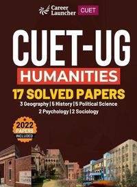 Cover image for CUET 2022-23 : Solved Papers -Humanities ( History/ Geography/Political Science/Sociology/Psychology)