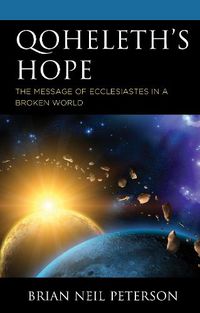 Cover image for Qoheleth's Hope: The Message of Ecclesiastes in a Broken World