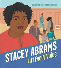 Cover image for Stacey Abrams: Lift Every Voice