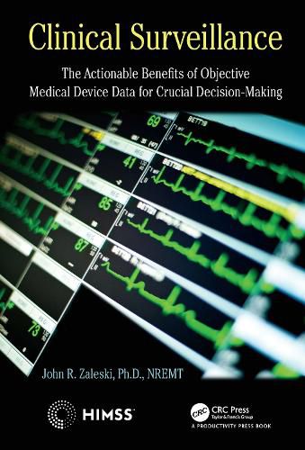 Cover image for Clinical Surveillance: The Actionable Benefits of Objective Medical Device Data for Critical Decision-Making