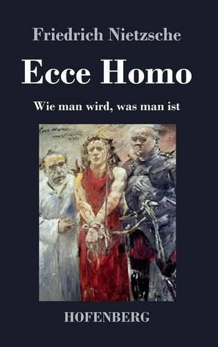 Cover image for Ecce Homo: Wie man wird, was man ist