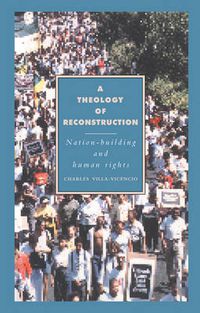 Cover image for A Theology of Reconstruction: Nation-Building and Human Rights