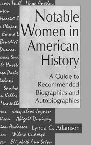 Cover image for Notable Women in American History: A Guide to Recommended Biographies and Autobiographies