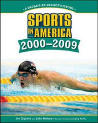 Cover image for SPORTS IN AMERICA: 2000 TO 2009