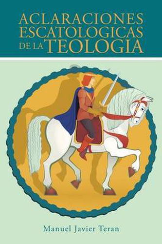 Cover image for Aclaraciones Escatologicas de la Teologia