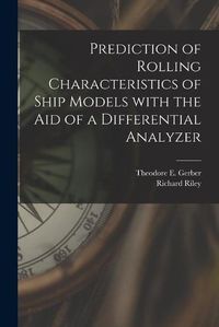 Cover image for Prediction of Rolling Characteristics of Ship Models With the Aid of a Differential Analyzer