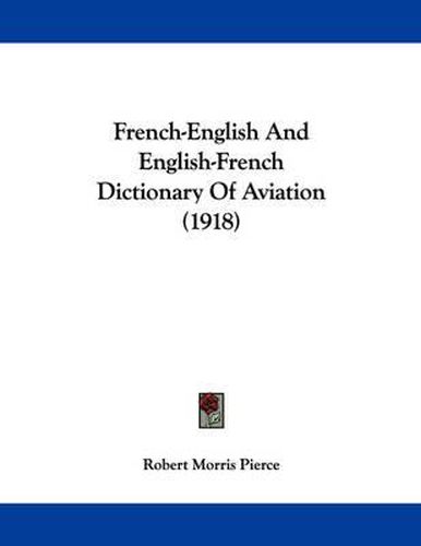 Cover image for French-English and English-French Dictionary of Aviation (1918)