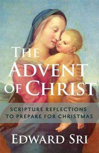 Cover image for The Advent of Christ: Scripture Reflections to Prepare for Christmas